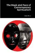 The Mask and Face of Contemporary Spiritualism