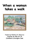 When a woman takes a walk