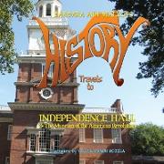 Little Miss HISTORY Travels to INDEPENDENCE HALL & The Museum of the American Revolution