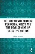 The Nineteenth Century Periodical Press and the Development of Detective Fiction