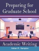 Preparing for Graduate School Academic Writing