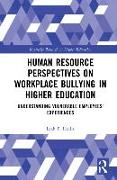 Human Resource Perspectives on Workplace Bullying in Higher Education