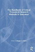 The Handbook of Critical Theoretical Research Methods in Education