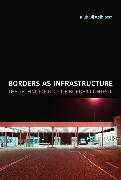 Borders as Infrastructure