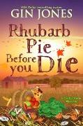 Rhubarb Pie Before You Die