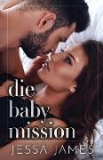 Die Baby Mission