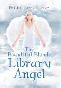 The Beautiful Blonde Library Angel