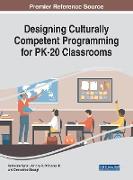 Designing Culturally Competent Programming for PK-20 Classrooms