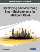 Developing and Monitoring Smart Environments for Intelligent Cities, 1 volume