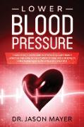 LOWER BLOOD PRESSURE