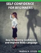 Self confidence for beginners - How to gaining confidence and improve body language