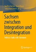 Sachsen zwischen Integration und Desintegration