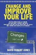 CHANGE AND IMPROVE YOUR LIFE