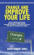 Change and Improve Your Life: Positive Affirmations and Thinking . Self Help Book to Achieve Your Goals . Transform Your Brain and Life with Habits