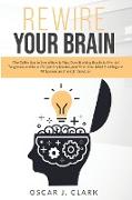 Rewire your Brain: The Collection to Learn How to Stop Overthinking thanks to Mental Toughness and be an Empath by Master your emotions