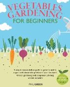 VEGETABLE GARDENING FOR BEGINNERS