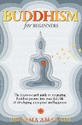 BUDDHISM FOR BEGINNERS