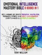 Emotional Intelligence Mastery Bible