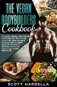 The Vegan Bodybuilders Cookbook