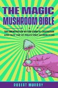 The Magic Mushroom Bible