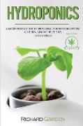 Hydroponics: a Beginners Guide to Building Your Hydroponic Garden, Grow Fruits and Vegetables, included how to grow marijuana indoo