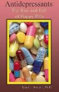 Antidepressants: The Rise and Fall of Happy Pills