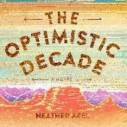 The Optimistic Decade