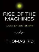 Rise of the Machines: A Cybernetic History