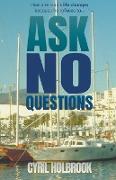 Ask No Questions