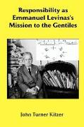 Responsibility as Emmanuel Lvinas's Mission to the Gentiles