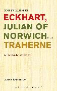 Non-Dualism in Eckhart, Julian of Norwich and Traherne: A Theopoetic Reflection