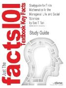 Studyguide for Finite Mathematics for the Managerial, Life, and Social Sciences by Tan, Soo T., ISBN 9780840048141