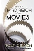 Hitler's Third Reich of the Movies and the Aftermath