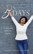 In 5 Days: Grace and Faith On Display