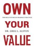 Own Your Value: The Real Future of Pharmacy Practice Revealed