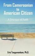 From Cameroonian to American Citizen: A Journey of Faith