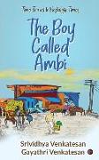 The Boy Called Ambi: Time Travel to Nostalgic Times