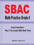 SBAC Math Practice Grade 6: Complete Content Review Plus 2 Full-length SBAC Math Tests