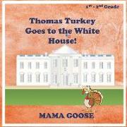 Thomas Turkey Goes to the White House!