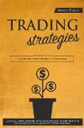 TRADING strategies: This book includes Forex Trading, Options Trading and Swing Trading. Make cash and understanding the best strategies t