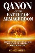 QAnon and the Battle of Armageddon (2 Books in 1)