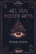 All our hidden gifts - Die Macht der Karten (All our hidden gifts 1)