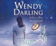 Wendy Darling: Volume 3: Shadow, Volume 3