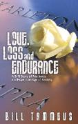 Love, Loss and Endurance