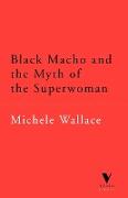 Black Macho and the Myth of the Superwoman (Verso Classics)