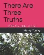 There Are Three Truths: 2019 Complete Version