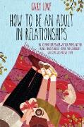 How to be an Adult in Relationship