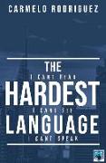 The Hardest Language: I Cant Hear. I Cant See. I Cant Speak