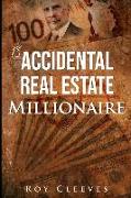 The Accidental Real Estate Millionaire