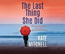The Last Thing She Did: A Gripping Psychological Thriller Full of Twists